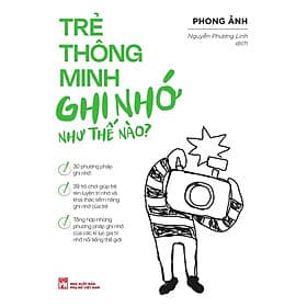 Trẻ Thông Minh Ghi Nhớ Như Thế Nào - NXB Phụ Nữ - Minh