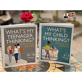 Tủ sách DK- WHAT’S MY TEERNAGER THINKING - TÂM LÝ HỌC TRẺ EM THỰC HÀNH CHO CHA MẸ HIỆN ĐẠI (tuổi từ 2 đến 7 và tuổi từ 13 đến 18) – Tanith Carey –Thái Hà - NXB Công Thương - Tanith Carey