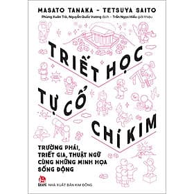 Sách Triết Học Từ Cổ Chí Kim - Trường Phái, Triết Gia, Thuật Ngữ Cùng Những Minh Họa Sống Động - Kim