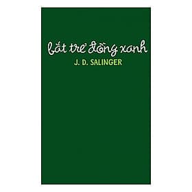 Bắt Trẻ Đồng Xanh (Bìa Cứng) - Nhã Nam