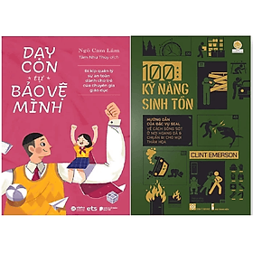 Combo 2Q: 100 Kỹ Năng Sinh Tồn + Dạy Con Tự Bảo Vệ Mình (Sách Kĩ Năng Cho Trẻ) - Minh