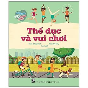 Tớ Khỏe Mạnh, Tớ Hạnh Phúc - Thể Dục Và Vui Chơi - Vũ