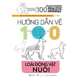 Hướng Dẫn Vẽ 100 Loài Động Vật Nuôi - Drawing Like An Artist - 100 Realistics Animals - Vanlangbooks - Văn