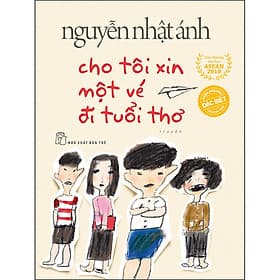Sách Cho Tôi Xin Một Vé Đi Tuổi Thơ (Phiên Bản Đặc Biệt) - Nguyễn Nhật Ánh