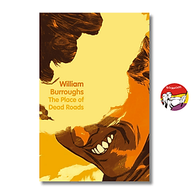 The Place of Dead Roads by William Burroughs - Fiction/Literature book in English - Ngoại Văn - Collins Dictionaries