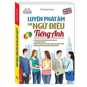 Luyện Phát Âm Và Ngữ Điệu Tiếng Anh - Minh Thắng - An