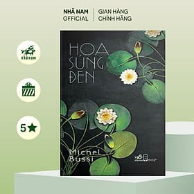 Hoa súng đen (Michel Bussi) (TB 2022) - Nhã Nam Official - Nhã Nam