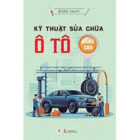 Kỹ Thuật Sửa Chữa Ô Tô Nâng Cao - HH - Hú