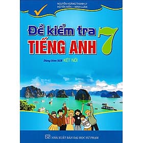 Đề kiểm tra tiếng anh 7 - Kết nối tri thức - Global success - Tri Thức