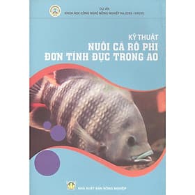 Kỹ Thuật Nuôi Cá Rô Phi Đơn Tính Đực Trong Ao - NXB Nông Nghiệp - Thu