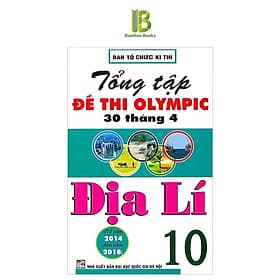 Tổng Tập Đề Thi Olympic 30 Tháng 4 Môn Địa Lí Lớp 10 - Ban Tổ Chức Kỳ Thi - Hồng Ân - An Thi