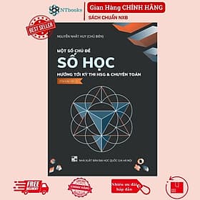 Một số chủ đề Số Học hướng tới kì thi HSG &amp; chuyên toán - NTbooks