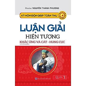 Kỳ Môn Độn Giáp Toàn Thư - Quyển 3: Luận Giải Hiện Tượng Khắc Ứng Và Cát - Hung Cục - Hương Trang