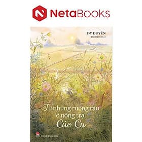 Từ Những Ruộng Rau Ở Nông Trại Cúc Cu - 