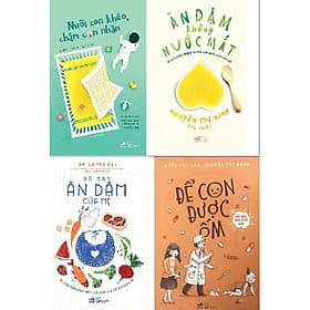 Combo Ăn Dặm Không Nước Mắt + Để Con Được Ốm + Sổ Tay Ăn Dặm Của Mẹ + Nuôi Con Khéo, Chăm Con Nhàn - An Nam