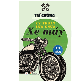 Kỹ Thuật Sửa Chữa Xe Máy Cơ Bản (HH)
