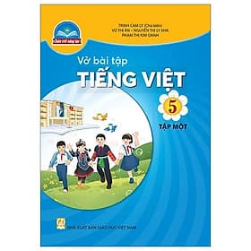 Sách Vở bài tập Tiếng Việt 5- tập một- Chân Trời Sáng Tạo (Kèm Nilon bọc Sách) - Ume Chan