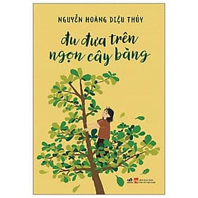 Đu Đưa Trên Ngọn Cây Bàng - Nhã Nam