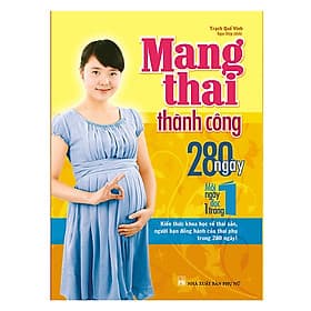 Mang Thai Thành Công 280 Ngày – Mỗi Ngày Đọc Một Trang - Thái Minh