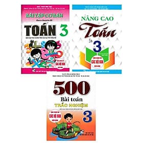 Bài Tập Cơ Bản Theo Chuyên Đề Toán + Nâng Cao Toán + 500 Bài Toán Trắc Nghiệm Lớp 3 - Combo 3 Cuốn - Hồng Ân - An