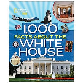 1,000 Facts About The White House - National Geographic