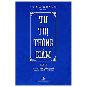 Tư trị thông giám tập 10 - Tư Mã Quang - NXB Văn Học