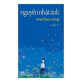 Nguyễn Nhật Ánh - Trại Hoa Vàng