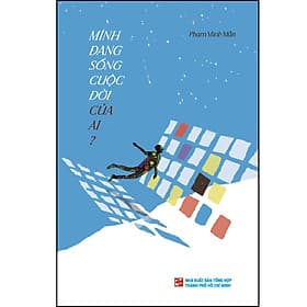 Sách Mình đang sống cuộc đời của ai? - Minh