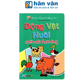 Sách Bé Học Tiếng Anh Bằng Hình: Động Vật Nuôi - Văn