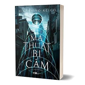 Ma Thuật Bị Cấm - Higashino Keigo - KEI