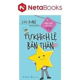 Hành Trang Học Trò Lứa Tuổi 12-18 - Tự Khích Lệ Bản Thân - Lưu Dung