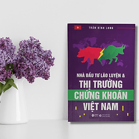 Nhà Đầu Tư Lão Luyện Và Thị Trường Chứng Khoán Việt Nam - A1 - Nhã Nam