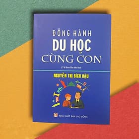 Sách Đồng hành du học cùng con - Nguyễn Thị Bích
