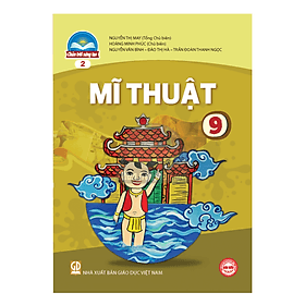 Sách giáo khoa Mĩ Thuật 9- 2- Chân Trời Sáng Tạo (Kèm Nilon bọc Sách) - Chà