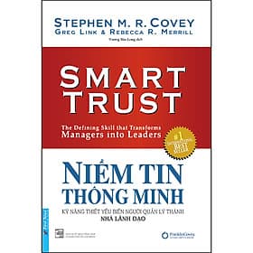 Sách Niềm Tin Thông Minh - Kỹ Năng Thiết Yếu Biến Người Quản Lý Thành Nhà Lãnh Đạo (Bìa Cứng) - Minh Thông