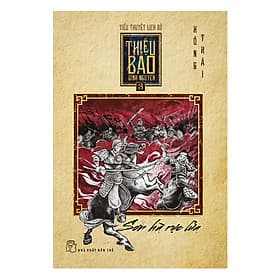 Sách Thiệu Bảo Bình Nguyên 03: Sơn Hà Rực Lửa - Nguyên