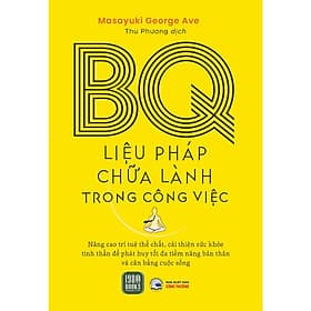 Cuốn Sách Nâng Cao Hiệu Quả Công Việc -BQ Liệu Pháp Chữa Lành Trong Công Việc - Làn