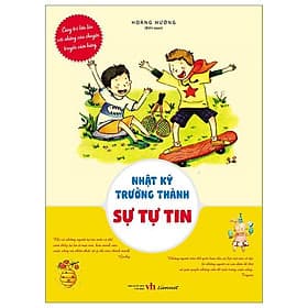 Cùng Trẻ Lớn Lên Với Những Câu Chuyện Truyền Cảm Hứng - Nhật Ký Trưởng Thành - Sự Tự Tin - Thanh Lê