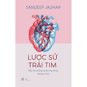 Lược Sử Trái Tim - Hiểu Về Sự Sống Và Tim Mạch Học - Tim O’Shei