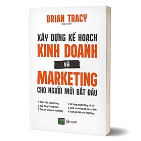 Xây Dựng Kế Hoạch Kinh Doanh Và Marketing Cho Người Mới Bắt Đầu - Brian Tracy - Do