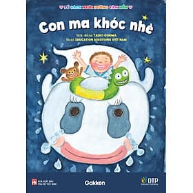 Con ma khóc nhè - Tủ sách nuôi dưỡng tâm hồn - ED