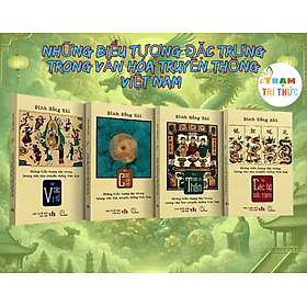 Bộ sách Những biểu tượng đặc trưng trong văn hóa truyền thống Việt Nam (4 tập) – Đinh Hồng Hải - Đinh Công Vĩ