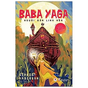 Sách Baba Yaga - Người Đón Linh Hồn - Hú