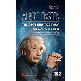 Sách Thế Giới Như Tôi Thấy (The World As I See It/Mein Weltbild) - Nhà Xuất Bản Tri Thức