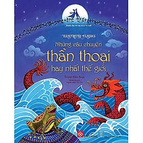 Truyện Kể Kinh Điển Illustrated Classics - Những Câu Chuyện Thần Thoại Hay Nhất Thế Giới - Đinh Tị - Chuyện