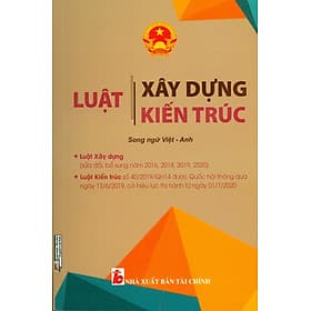 Luật Xây Dựng - Luật Kiến Trúc (Song ngữ Việt - Anh) - Trúc An
