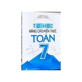 Sách Tự học nâng cao kiến thức Toán 7 - Minh Minh