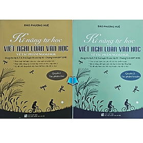 Kĩ Năng Tự Học Viết Nghị Luận Văn Học Về Tác Phẩm Ngoài SGK - Ôn Thi Lớp 10 Chương Trình Mới - An Vi