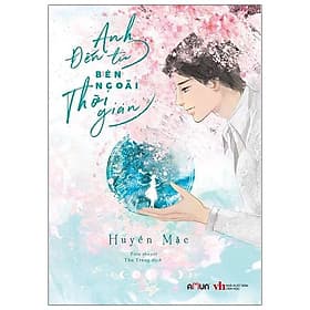 Anh Đến Từ Bên Ngoài Thời Gian - An