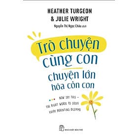 Trò Chuyện Cùng Con - Chuyện Lớn Hóa Chuyện Cỏn Con - Hoa Cỏ